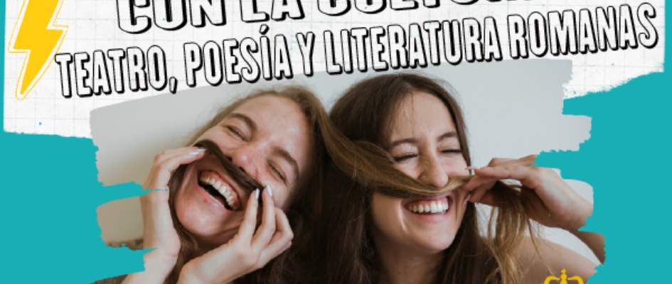 Quedate en casa con la cultura SEMANA ESCOLAR ROMANA TEATRO POESIA LITERATURA-01